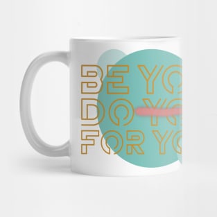 Be you do you for Mug